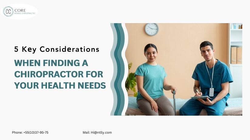 5 Kеy Considеrations Whеn finding a chiropractor for Your Hеalth Nееds
