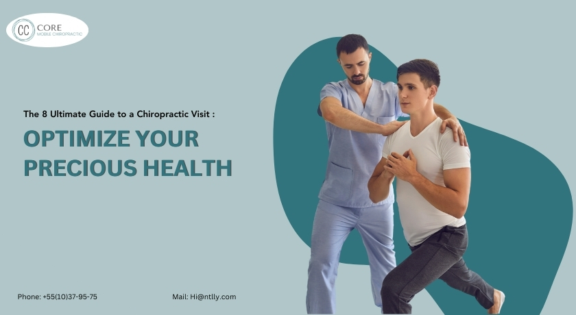 The 8 Ultimate Guide to a Chiropractic Visit : Optimize Your Precious Health